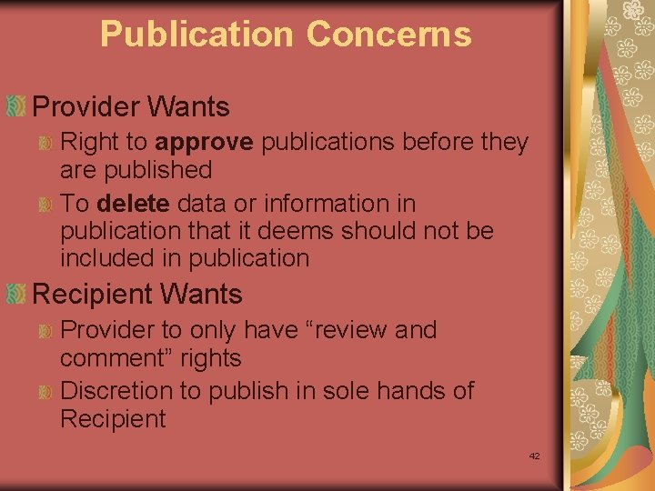 Publication Concerns Provider Wants Right to approve publications before they are published To delete