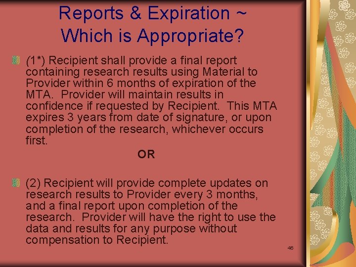 Reports & Expiration ~ Which is Appropriate? (1*) Recipient shall provide a final report