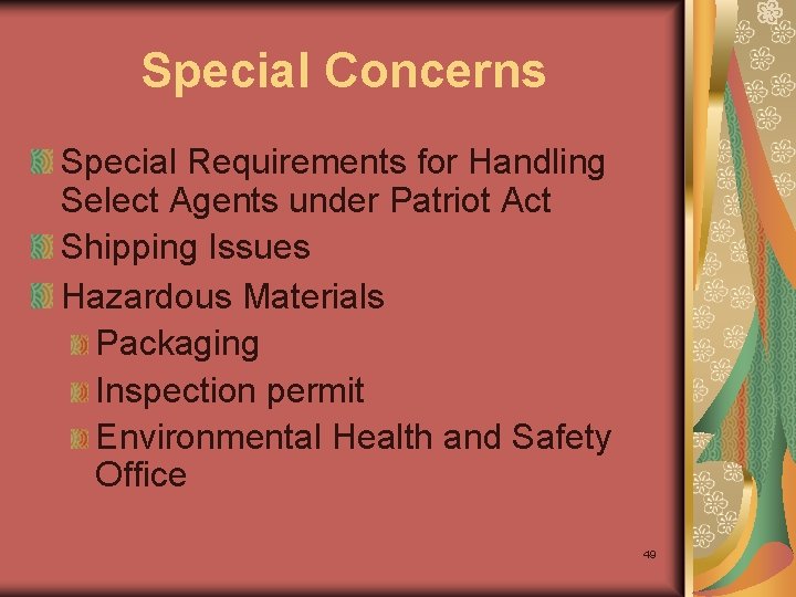 Special Concerns Special Requirements for Handling Select Agents under Patriot Act Shipping Issues Hazardous