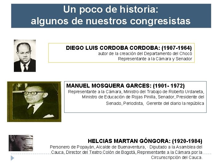 Un poco de historia: algunos de nuestros congresistas DIEGO LUIS CORDOBA: (1907 -1964) autor