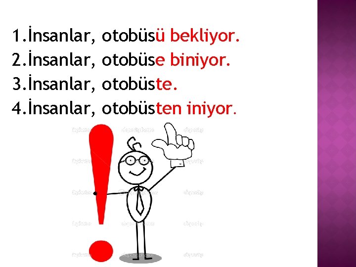 1. İnsanlar, 2. İnsanlar, 3. İnsanlar, 4. İnsanlar, otobüsü bekliyor. otobüse biniyor. otobüsten iniyor.