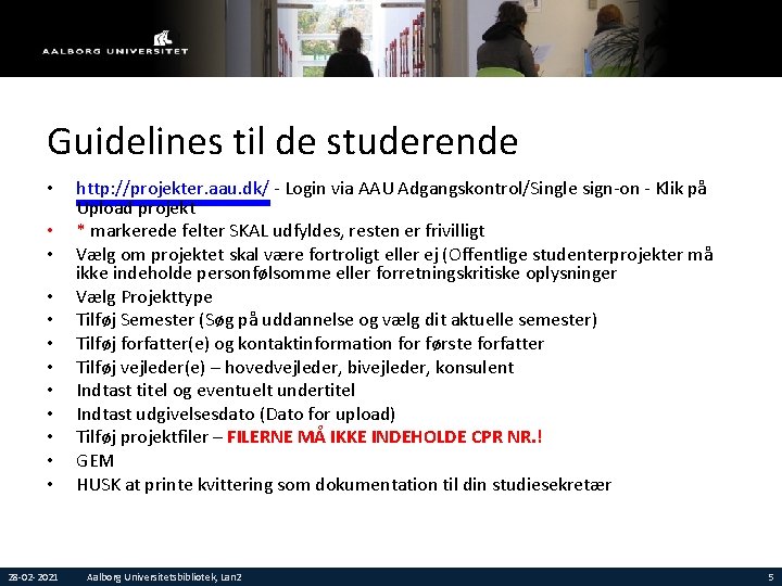 Guidelines til de studerende • • • 28 -02 -2021 http: //projekter. aau. dk/