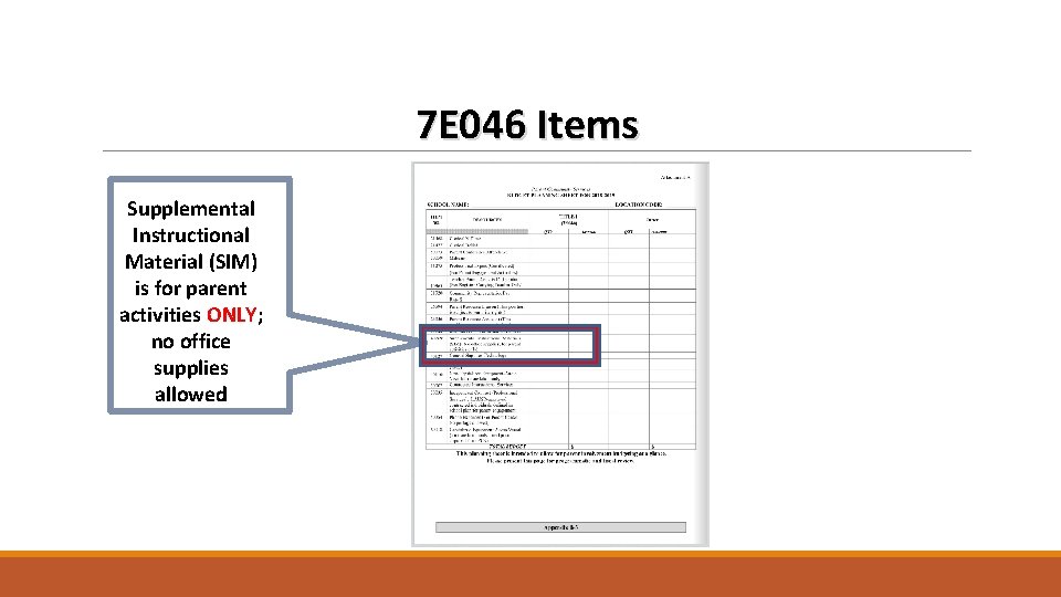 7 E 046 Items Supplemental Instructional Material (SIM) is for parent activities ONLY; no