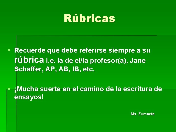 Rúbricas § Recuerde que debe referirse siempre a su rúbrica i. e. la de