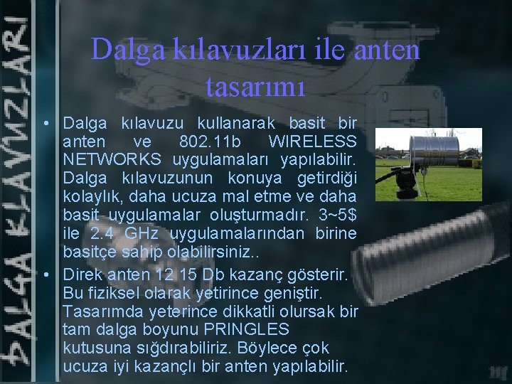 Dalga kılavuzları ile anten tasarımı • Dalga kılavuzu kullanarak basit bir anten ve 802.