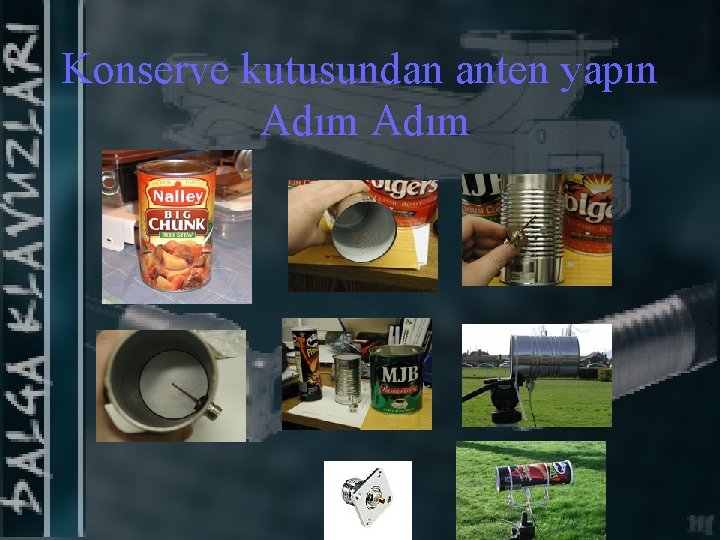 Konserve kutusundan anten yapın Adım 