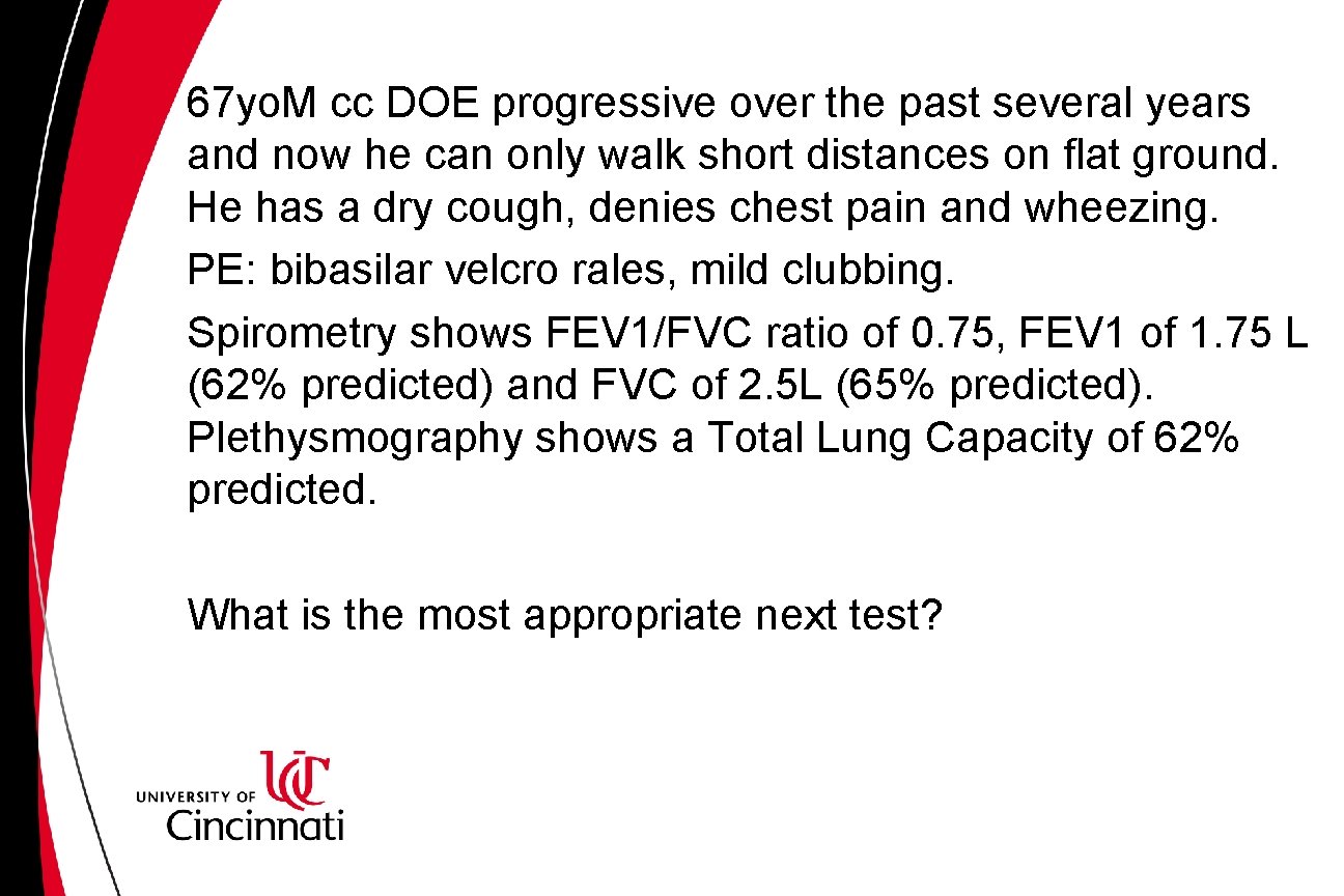 67 yo. M cc DOE progressive over the past several years and now he