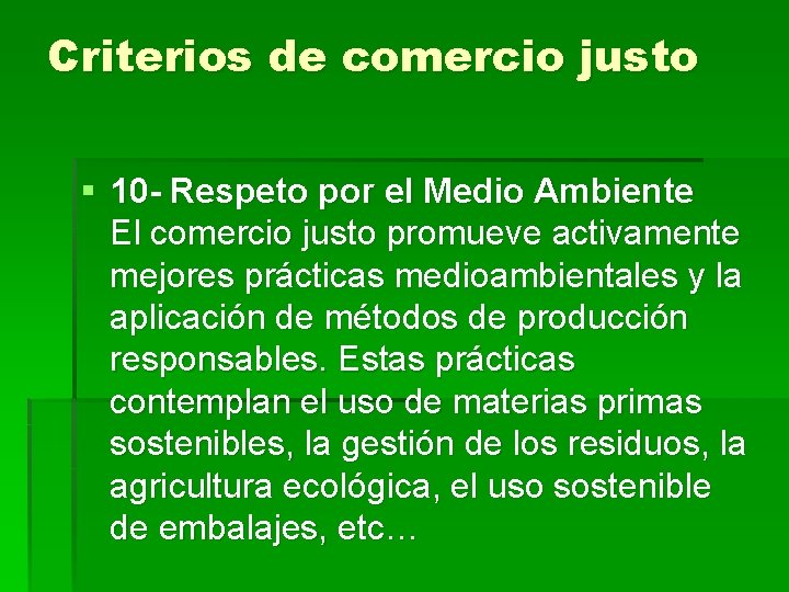 Criterios de comercio justo § 10 - Respeto por el Medio Ambiente El comercio