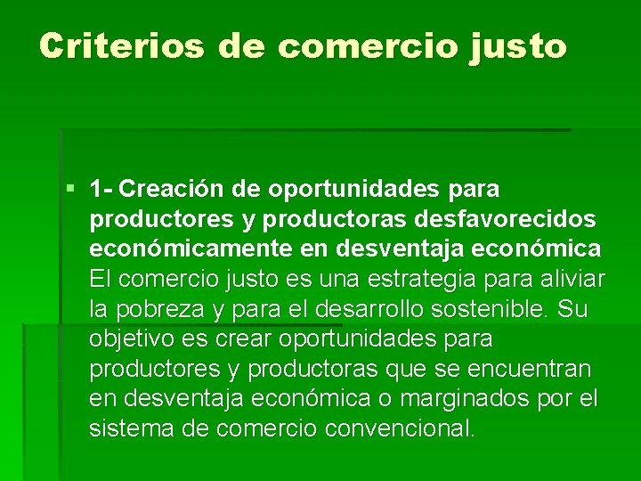 Criterios de comercio justo § 1 - Creación de oportunidades para productores y productoras