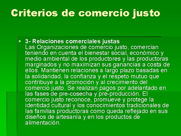 Criterios de comercio justo § 3 - Relaciones comerciales justas Las Organizaciones de comercio