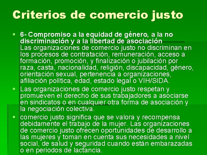 Criterios de comercio justo § 6 - Compromiso a la equidad de género, a