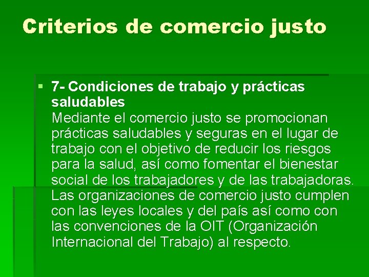 Criterios de comercio justo § 7 - Condiciones de trabajo y prácticas saludables Mediante