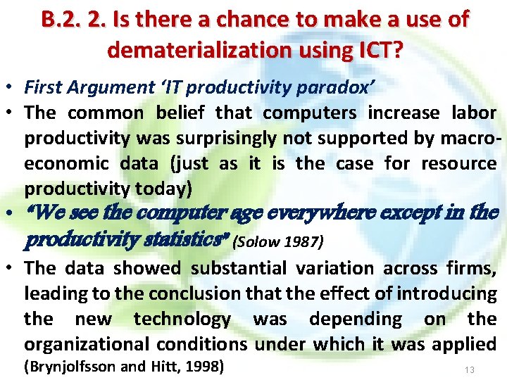 B. 2. 2. Is there a chance to make a use of dematerialization using