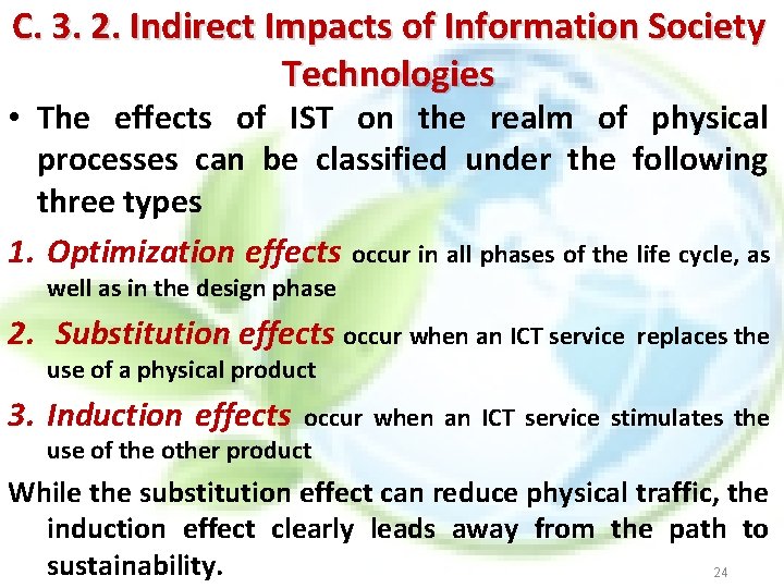 C. 3. 2. Indirect Impacts of Information Society Technologies • The effects of IST