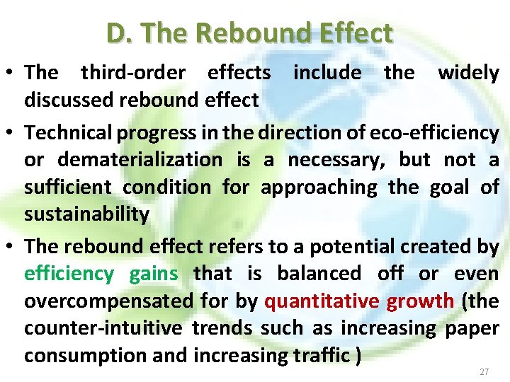 D. The Rebound Effect • The third-order effects include the widely discussed rebound effect