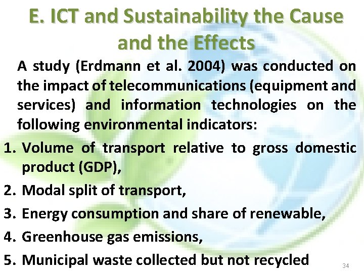 E. ICT and Sustainability the Cause and the Effects A study (Erdmann et al.