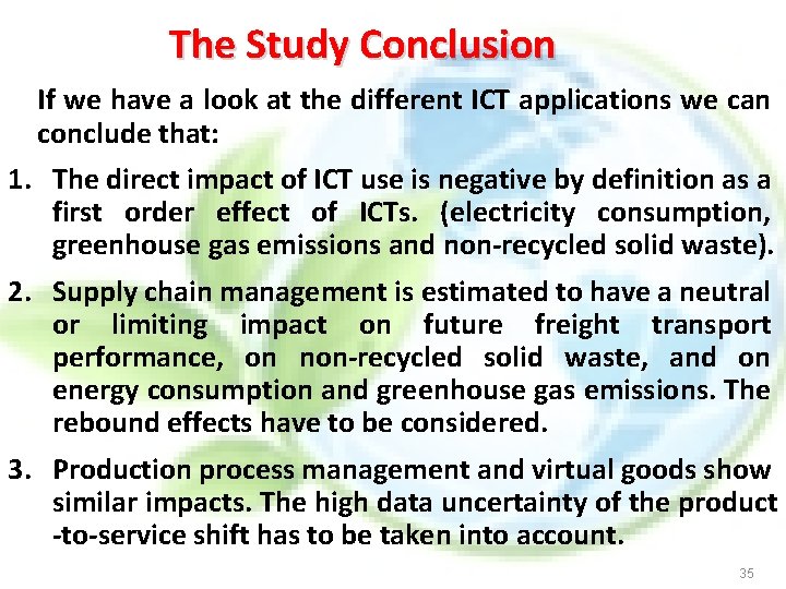 The Study Conclusion If we have a look at the different ICT applications we