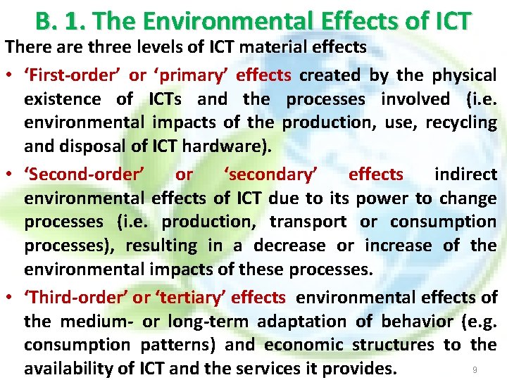 B. 1. The Environmental Effects of ICT There are three levels of ICT material