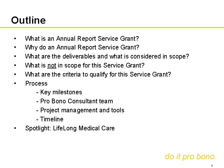 Outline • • What is an Annual Report Service Grant? Why do an Annual