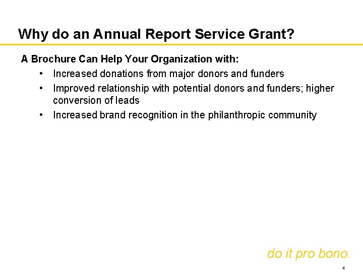 Why do an Annual Report Service Grant? A Brochure Can Help Your Organization with: