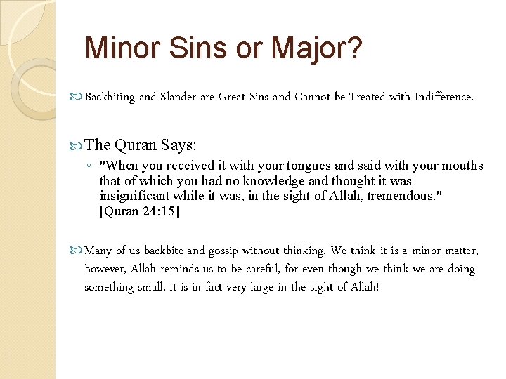 Minor Sins or Major? Backbiting and Slander are Great Sins and Cannot be Treated