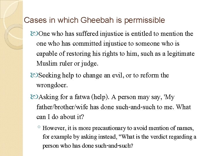 Cases in which Gheebah is permissible One who has suffered injustice is entitled to