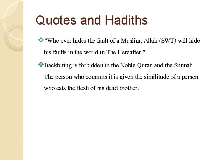 Quotes and Hadiths v“Who ever hides the fault of a Muslim, Allah (SWT) will