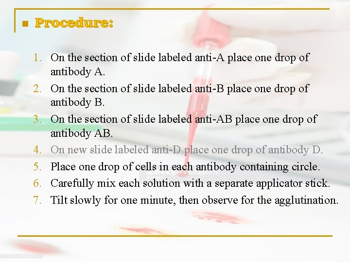 n Procedure: 1. On the section of slide labeled anti-A place one drop of