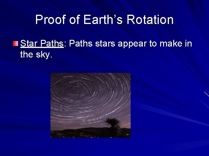 Proof of Earth’s Rotation Star Paths: Paths stars appear to make in the sky.