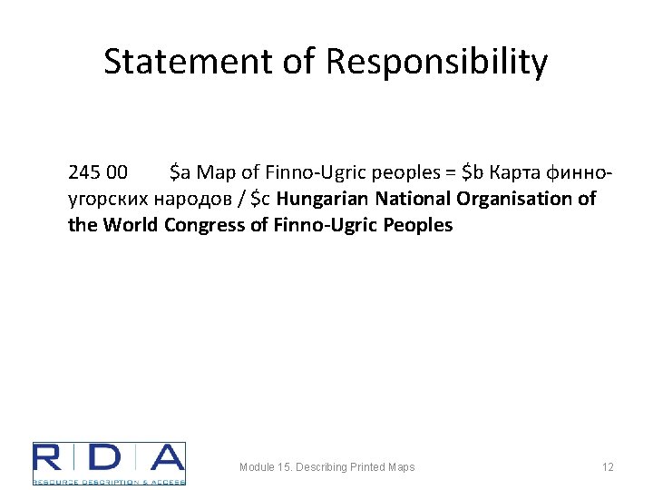 Statement of Responsibility 245 00 $a Map of Finno-Ugric peoples = $b Карта финноугорских