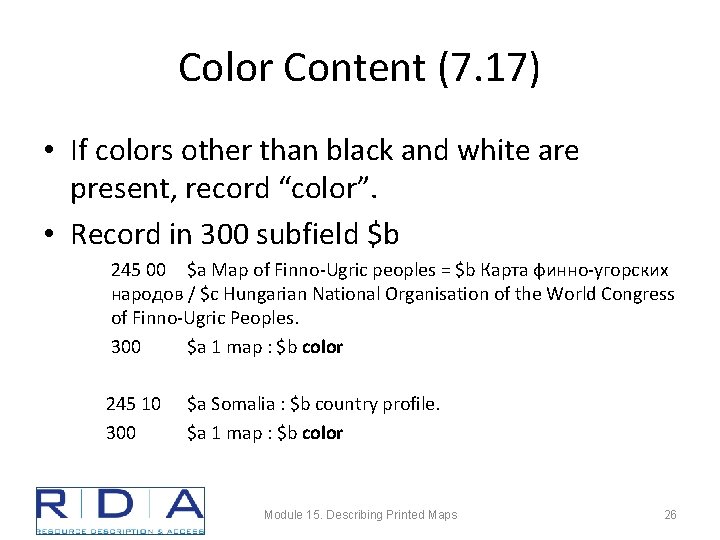 Color Content (7. 17) • If colors other than black and white are present,