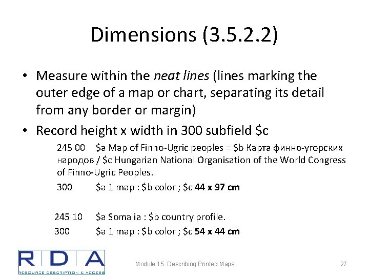 Dimensions (3. 5. 2. 2) • Measure within the neat lines (lines marking the