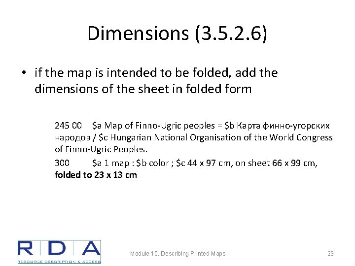 Dimensions (3. 5. 2. 6) • if the map is intended to be folded,