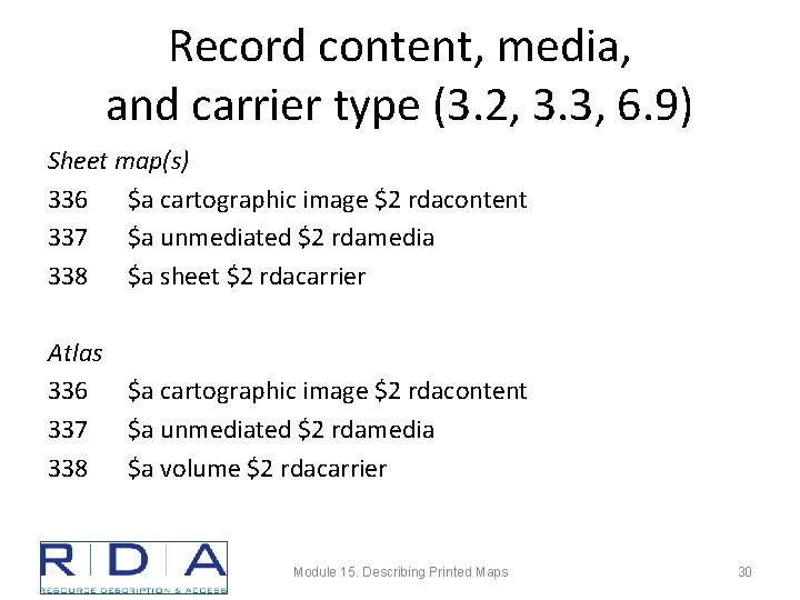 Record content, media, and carrier type (3. 2, 3. 3, 6. 9) Sheet map(s)