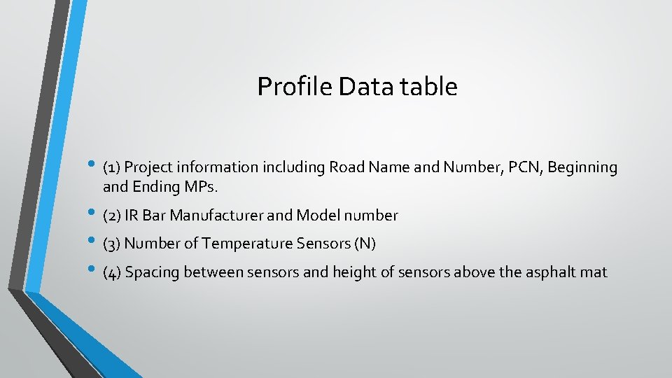 Profile Data table • (1) Project information including Road Name and Number, PCN, Beginning
