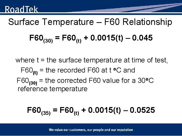 Surface Temperature – F 60 Relationship F 60(30) = F 60(t) + 0. 0015(t)