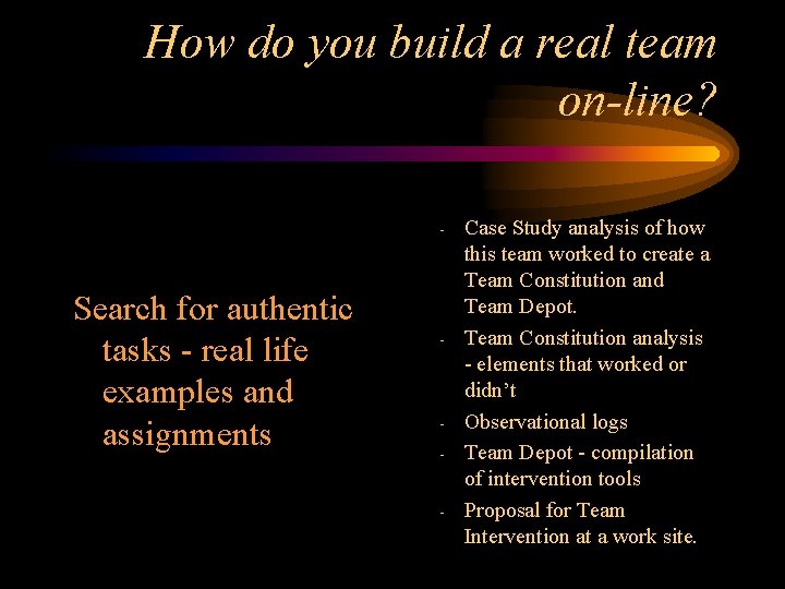 How do you build a real team on-line? - Search for authentic tasks -