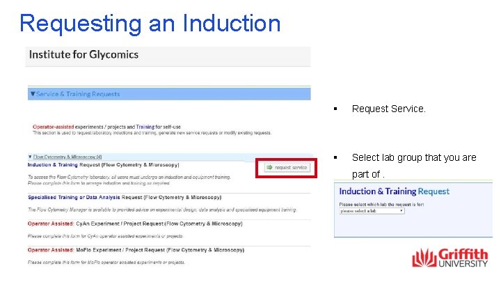 Requesting an Induction § Request Service. § Select lab group that you are part