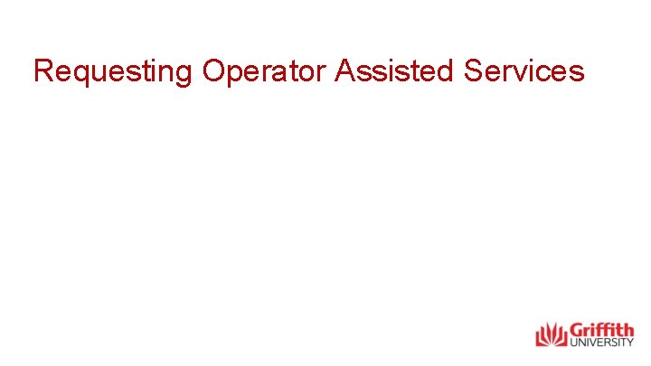 Requesting Operator Assisted Services 