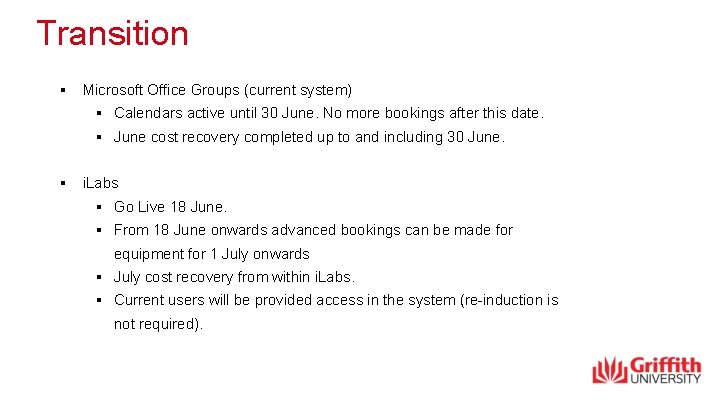 Transition § Microsoft Office Groups (current system) § Calendars active until 30 June. No