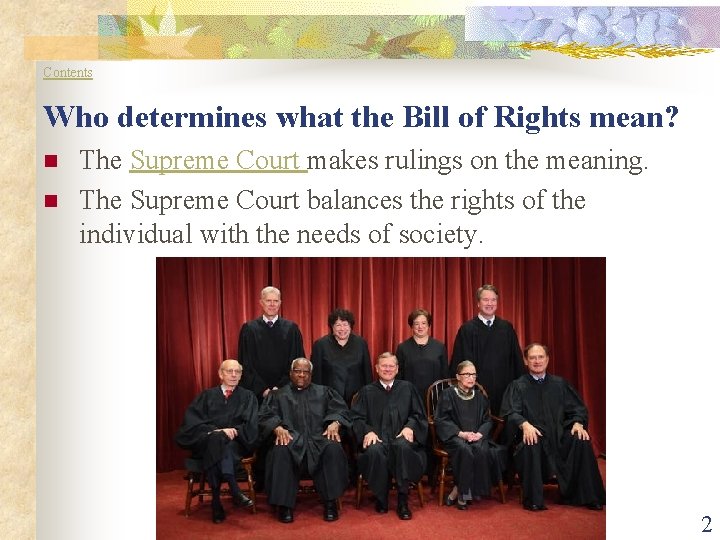 Contents Who determines what the Bill of Rights mean? n n The Supreme Court