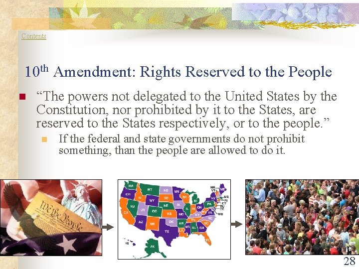 Contents 10 th Amendment: Rights Reserved to the People n “The powers not delegated