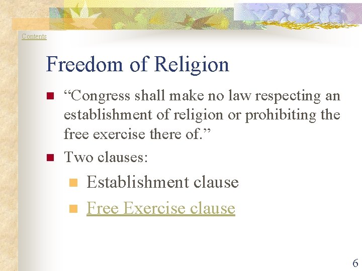 Contents Freedom of Religion n n “Congress shall make no law respecting an establishment