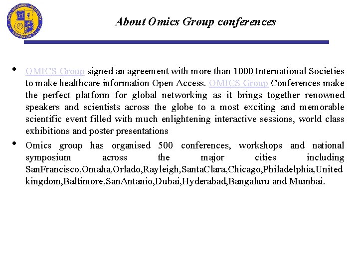 About Omics Group conferences • • OMICS Group signed an agreement with more than