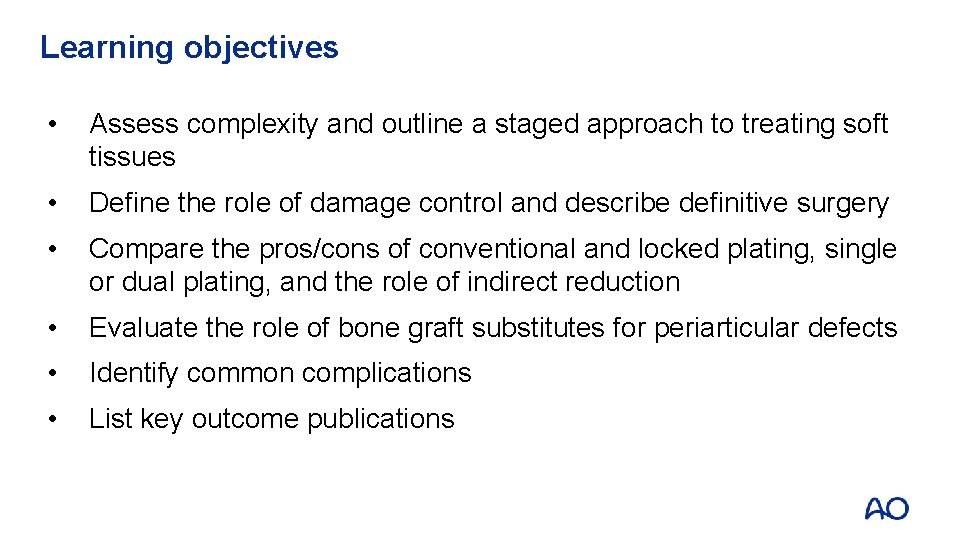 Learning objectives • Assess complexity and outline a staged approach to treating soft tissues