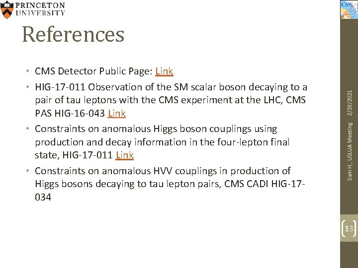 Sam H. , USLUA Meeting • CMS Detector Public Page: Link • HIG-17 -011