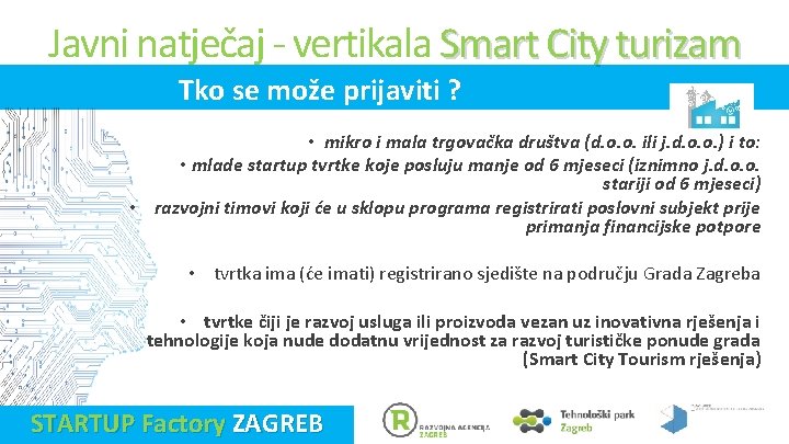 Javni natječaj - vertikala Smart City turizam Tko se može prijaviti ? • mikro