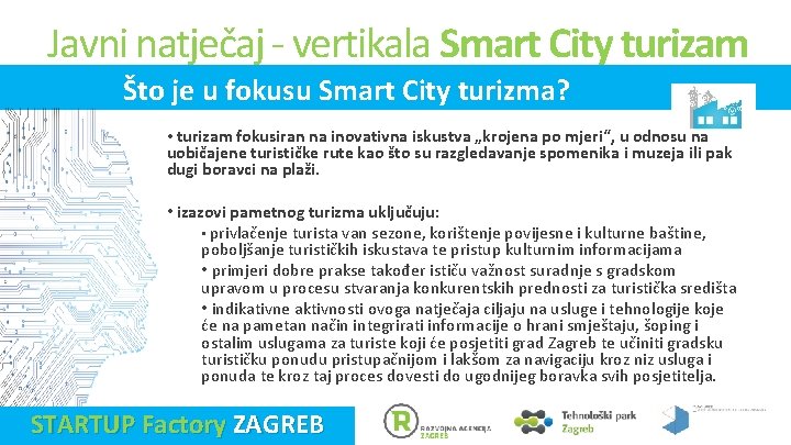 Javni natječaj - vertikala Smart City turizam Što je u fokusu Smart City turizma?