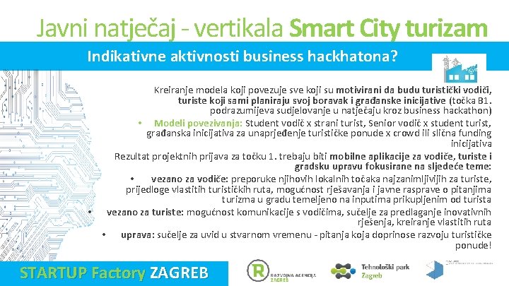 Javni natječaj - vertikala Smart City turizam Indikativne aktivnosti business hackhatona? Kreiranje modela koji