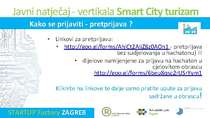 Javni natječaj - vertikala Smart City turizam Kako se prijaviti - pretprijava ? •